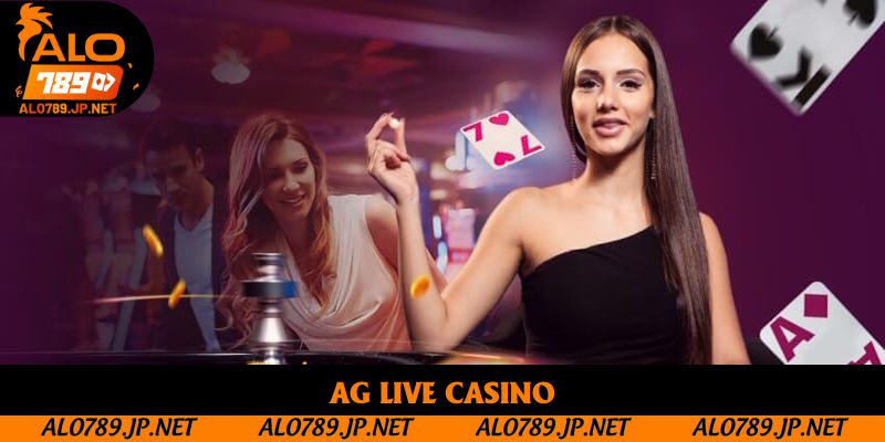 AG Live Casino: Cơ Hội Cho Bạn Trải Nghiệm Cá Cược Chuyên Nghiệp 1 AG Live Casino: Điểm Giải Trí Đổi Thưởng Hấp Dẫn Năm 2025