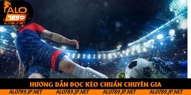Kèo Tỷ Số Trong Làng Túc Cầu Là Gì? Nắm Bắt Mẹo Cược Thông Thái 3 Hướng dẫn đọc kèo chuẩn chuyên gia
